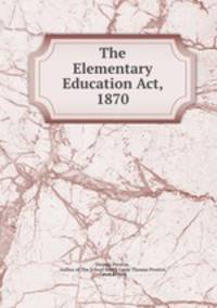 The Elementary Education Act, 1870