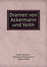 Dramen von Ackermann und Voith