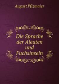 Die Sprache der Aleuten und Fuchsinseln