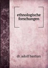 ethnologische forschungen