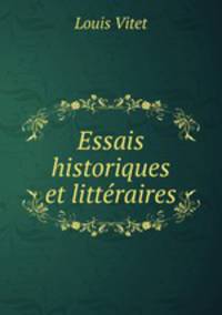Essais historiques et litteraires