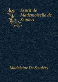 Esprit de Mademoiselle de Scuderi