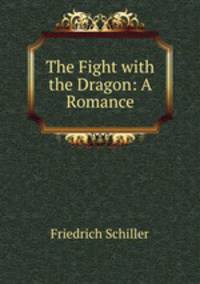 The Fight with the Dragon: A Romance