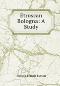 Etruscan Bologna: A Study