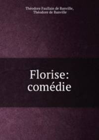 Florise: comedie