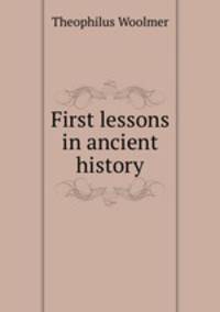 First lessons in ancient history