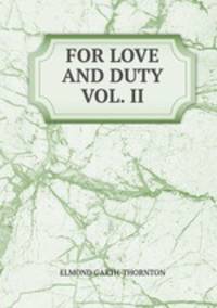 FOR LOVE AND DUTY VOL. II