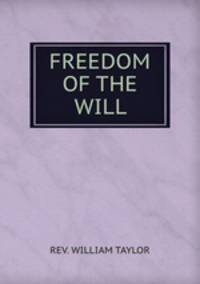 FREEDOM OF THE WILL