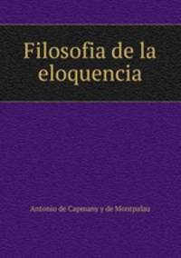 Filosofia de la eloquencia.