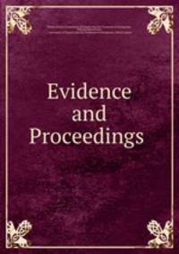 Evidence and Proceedings