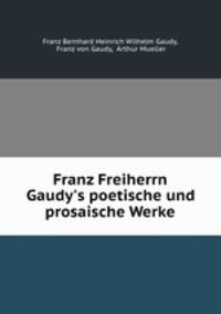 Franz Freiherrn Gaudy