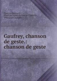 Gaufrey, chanson de geste.: chanson de geste