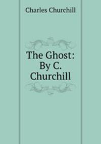 The Ghost: By C. Churchill