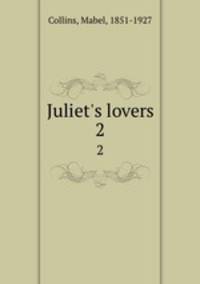 Juliet`s lovers. 2