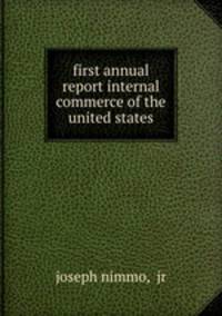 first annual report internal commerce of the united states