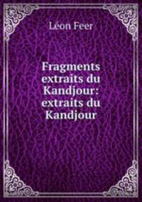 Fragments extraits du Kandjour: extraits du Kandjour
