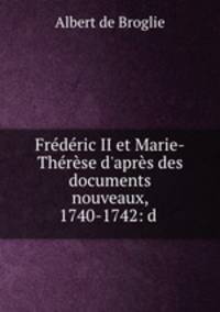 Frederic II et Marie-Therese d