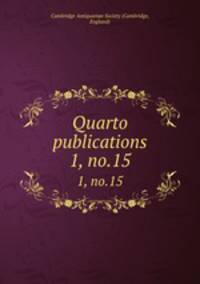 Quarto publications. 1, no.15