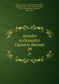 Annales ecclesiastici Caesaris Baronii. 29