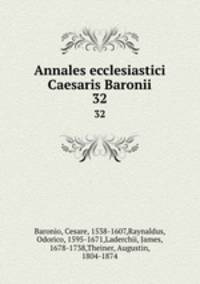 Annales ecclesiastici Caesaris Baronii. 32