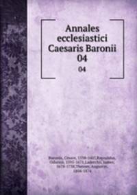 Annales ecclesiastici Caesaris Baronii. 04