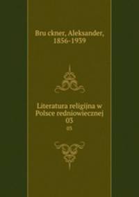 Literatura religijna w Polsce redniowiecznej. 03