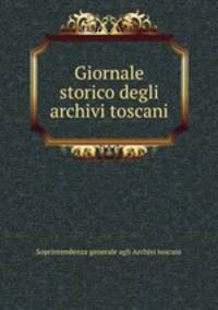 Giornale storico degli archivi toscani