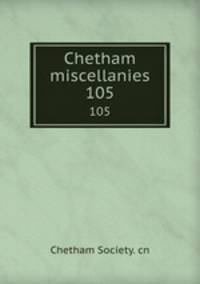 Chetham miscellanies. 105