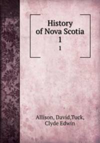 History of Nova Scotia. 1