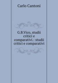 G.B.Vico, studii critici e comparativi.: studii critici e comparativi