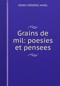 Grains de mil: poesies et pensees