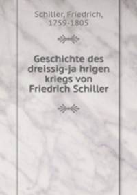 Geschichte des dreissig-ja?hrigen kriegs von Friedrich Schiller