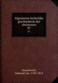 Algemeene kerkelijke geschiedenis der christenen. 07