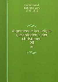 Algemeene kerkelijke geschiedenis der christenen. 08