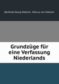 Grundzuge fur eine Verfassung Niederlands