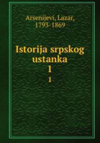 Istorija srpskog ustanka. 1