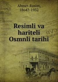 Resimli va hariteli Osmnli tarihi