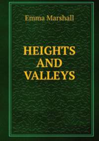 HEIGHTS AND VALLEYS