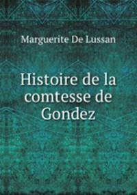 Histoire de la comtesse de Gondez