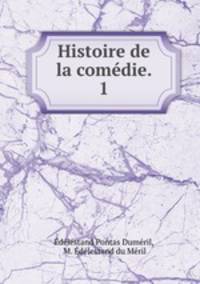Histoire de la comedie. 1
