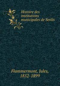 Histoire des institutions municipales de Senlis