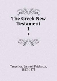 The Greek New Testament. 1