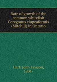 Rate of growth of the common whitefish Coregonus clupeaformis (Mitchill) in Ontario