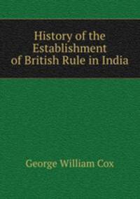 History of the Establishment of British Rule in India
