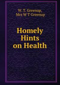 Homely Hints on Health