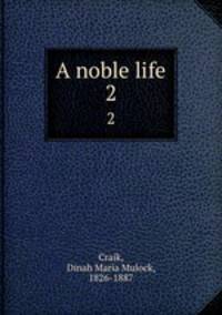 A noble life. 2