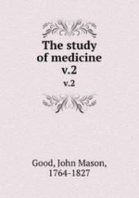 The study of medicine. v.2