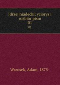 Jdrzej niadecki; yciorys i rozbir pism. 01