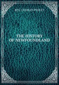 THE HISTORY OF NEWFOUNDLAND