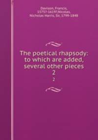The poetical rhapsody: to which are added, several other pieces. 2